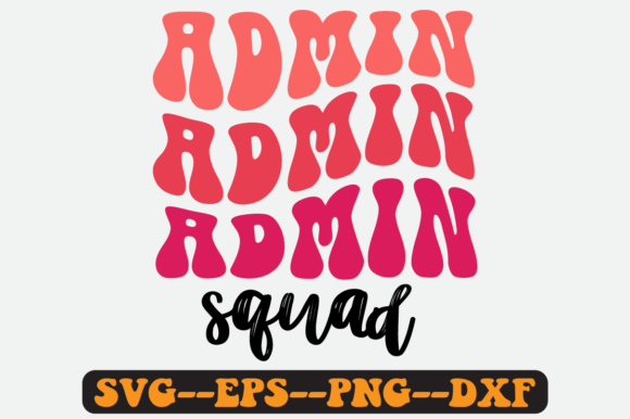 Admin Squad Quote Retro Svg Design