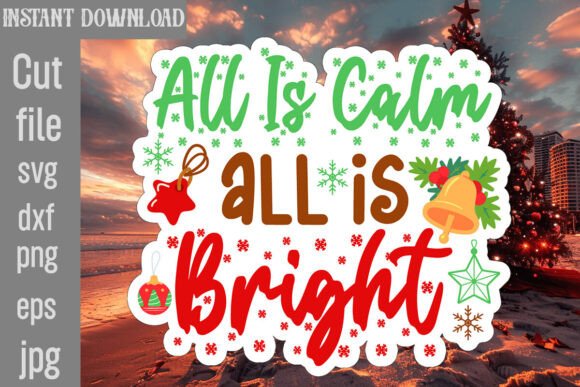 All is Calm All is Bright SVG Cut File