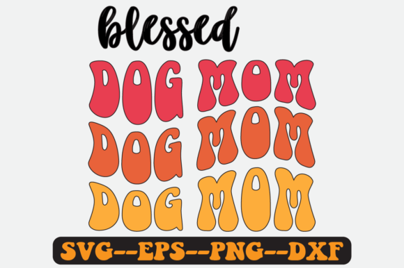Blessed Dog Mom Quote Retro Svg Design