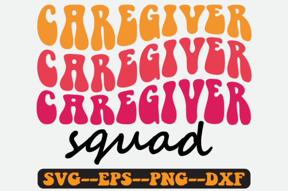 Caregiver Squad Quote Retro Svg Design