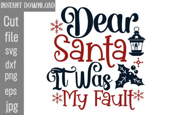 Dear Santa It Was My Fault SVG Cut File