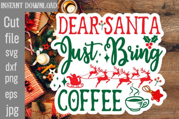Dear Santa Just Bring Coffee SVG Cut File