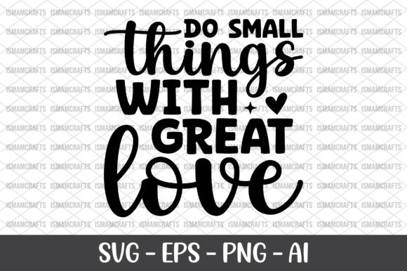 Do Small Things with Great Love SVG