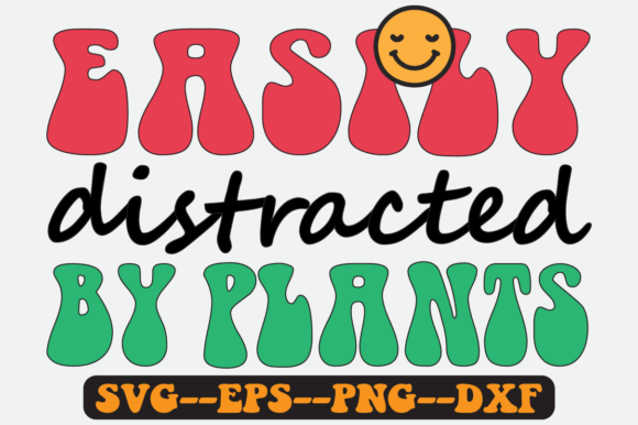 Easily Distracted by Plants Retro Svg