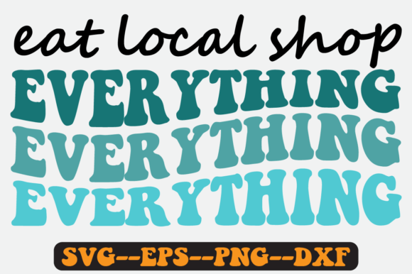 Eat Local Quote Retro Svg Design