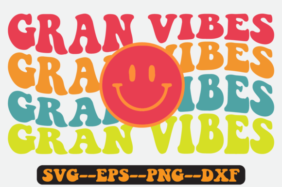 Gran Vibes Quote Retro Svg Design