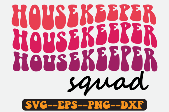Housekeeper Squad Quote Retro Svg Design