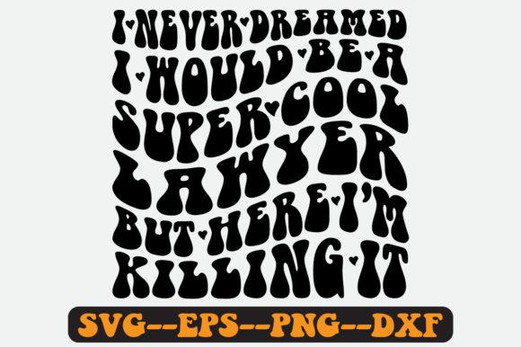 I Never Dreamed Quote Retro Svg Design