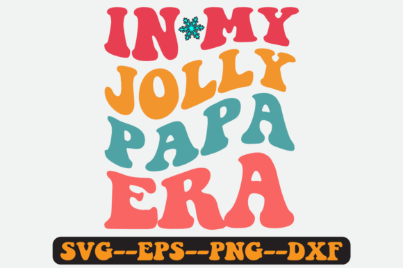 In My Jolly Dad Era Quote Retro Svg