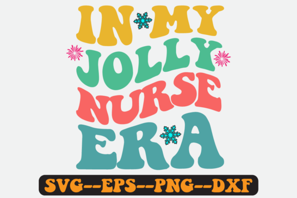 In My Jolly Nurse Era Quote Retro Svg