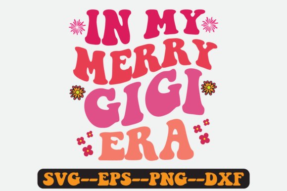 In My Merry Gigi Era Quote Retro Svg