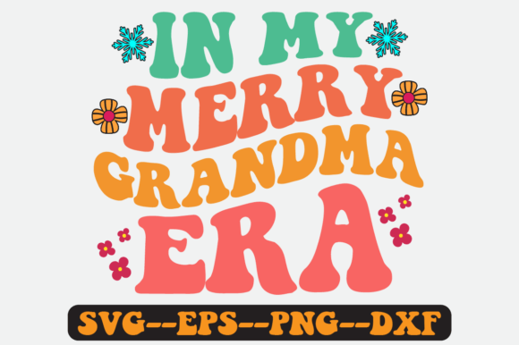 In My Merry Grandma Era Quote Retro Svg