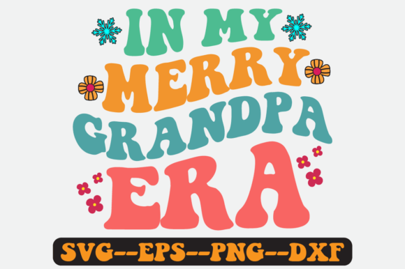 In My Merry Grandpa Era Quote Retro Svg