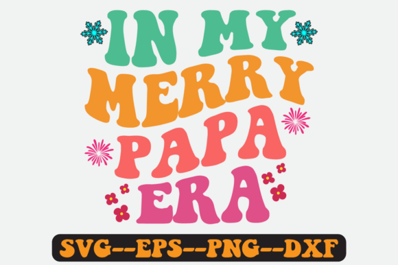 In My Merry Papa Era Quote Retro Svg