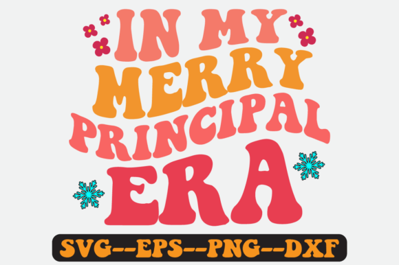 In My Merry Principal Era Retro Svg