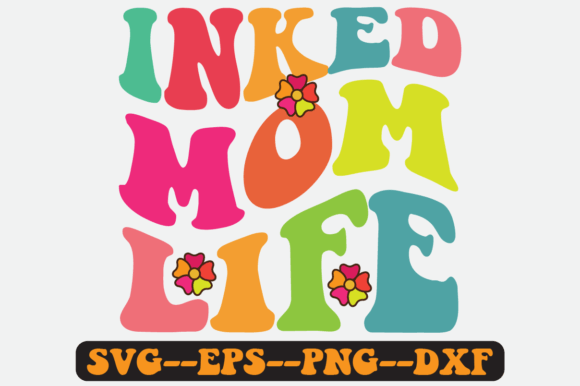 Inked Mom Life Quote Retro Svg Design