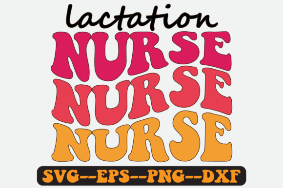 Lactation Nurse Quote Retro Svg Design