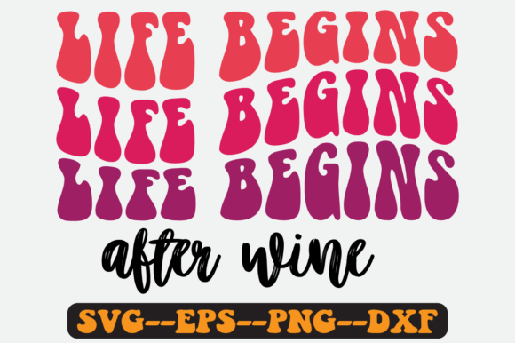 Life Begins After Wine Quote Retro Svg
