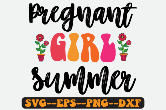 Pregnant Girl Summer Quote Retro Svg