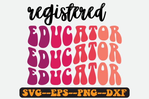 Registered Educator Quote Retro Svg