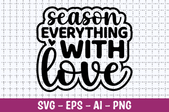 Season Everything with Love SVG