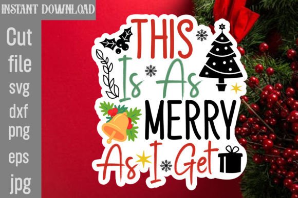 This is As Merry As I Get SVG Cut File
