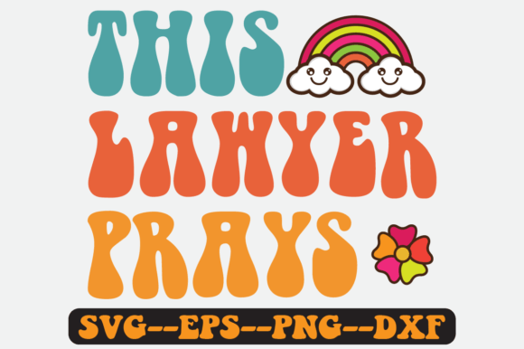 This Lawyer Prays Quote Retro Svg